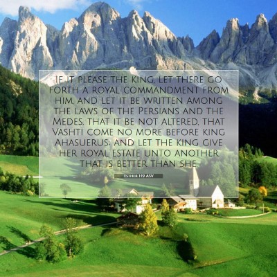 Picture 07 - Esther 1:19 ASV - If it please the king, let there go forth a royal - Bible Verse Picture