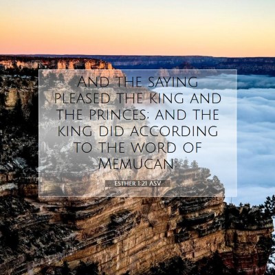 Picture 07 - Esther 1:21 ASV - And the saying pleased the king and the princes; - Bible Verse Picture