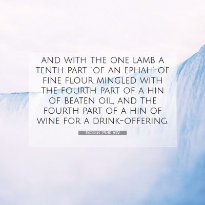 Picture 07 - Exodus 29:40 ASV - and with the one lamb a tenth part `of an ephah' - Bible Verse Picture