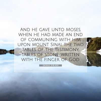 Picture 07 - Exodus 31:18 ASV - And he gave unto Moses, when he had made an end - Bible Verse Picture