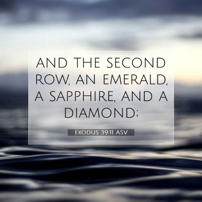 Picture 07 - Exodus 39:11 ASV - and the second row, an emerald, a sapphire, and a - Bible Verse Picture