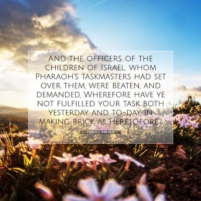 Picture 07 - Exodus 5:14 ASV - And the officers of the children of Israel, whom - Bible Verse Picture