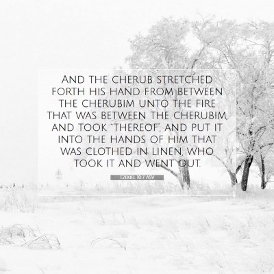 Picture 07 - Ezekiel 10:7 ASV - And the cherub stretched forth his hand from - Bible Verse Picture