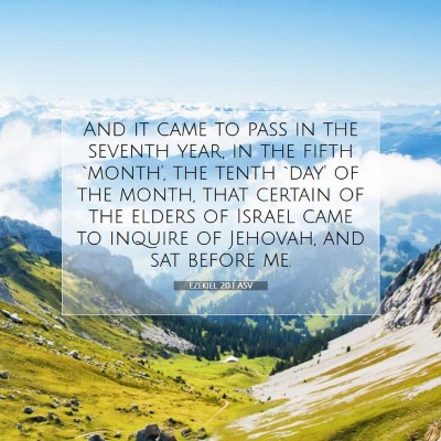 Picture 07 - Ezekiel 20:1 ASV - And it came to pass in the seventh year, in the - Bible Verse Picture