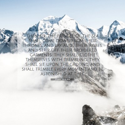 Picture 07 - Ezekiel 26:16 ASV - Then all the princes of the sea shall come down - Bible Verse Picture