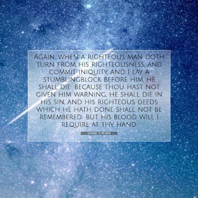 Picture 07 - Ezekiel 3:20 ASV - Again, when a righteous man doth turn from his - Bible Verse Picture