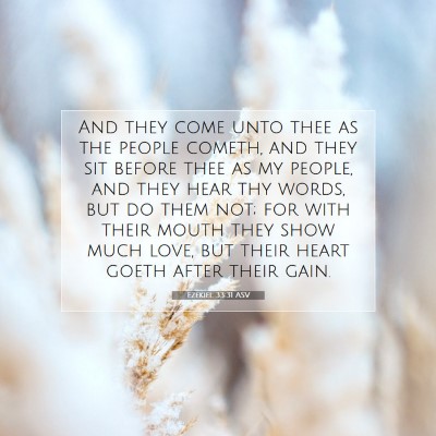 Picture 07 - Ezekiel 33:31 ASV - And they come unto thee as the people cometh, and - Bible Verse Picture