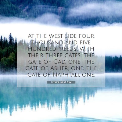 Picture 07 - Ezekiel 48:34 ASV - At the west side four thousand and five hundred - Bible Verse Picture