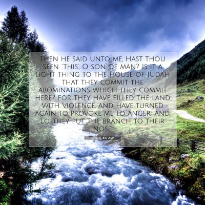 Picture 07 - Ezekiel 8:17 ASV - Then he said unto me, Hast thou seen `this', O - Bible Verse Picture