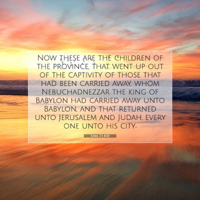 Picture 07 - Ezra 2:1 ASV - Now these are the children of the province, that - Bible Verse Picture