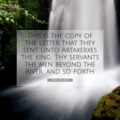 Picture 07 - Ezra 4:11 ASV - This is the copy of the letter that they sent - Bible Verse Picture