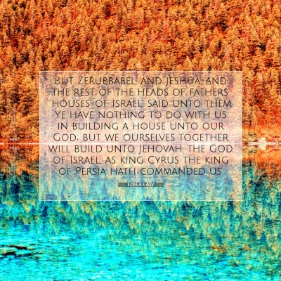 Picture 07 - Ezra 4:3 ASV - But Zerubbabel, and Jeshua, and the rest of the - Bible Verse Picture