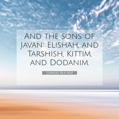 Picture 07 - Genesis 10:4 ASV - And the sons of Javan: Elishah, and Tarshish, - Bible Verse Picture
