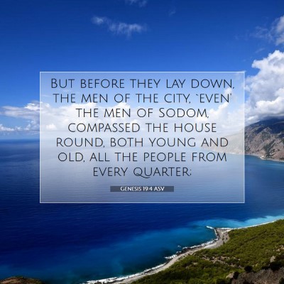 Picture 07 - Genesis 19:4 ASV - But before they lay down, the men of the city, - Bible Verse Picture