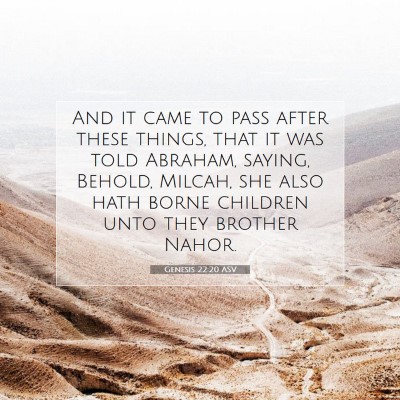 Picture 07 - Genesis 22:20 ASV - And it came to pass after these things, that it - Bible Verse Picture
