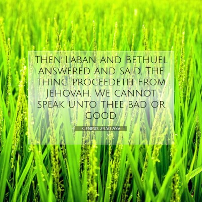 Picture 07 - Genesis 24:50 ASV - Then Laban and Bethuel answered and said, The - Bible Verse Picture