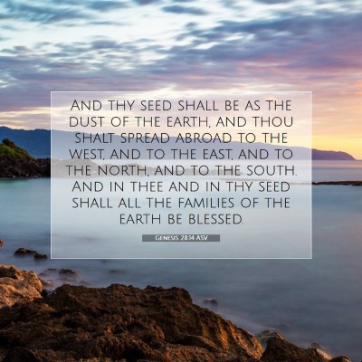 Picture 07 - Genesis 28:14 ASV - And thy seed shall be as the dust of the earth, - Bible Verse Picture