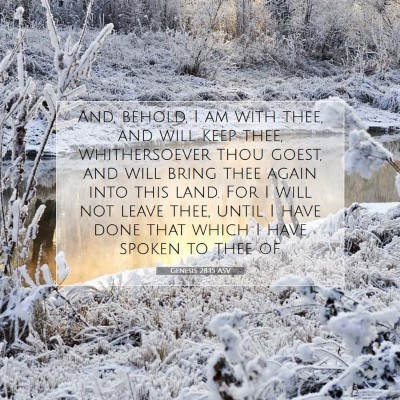 Picture 07 - Genesis 28:15 ASV - And, behold, I am with thee, and will keep thee, - Bible Verse Picture