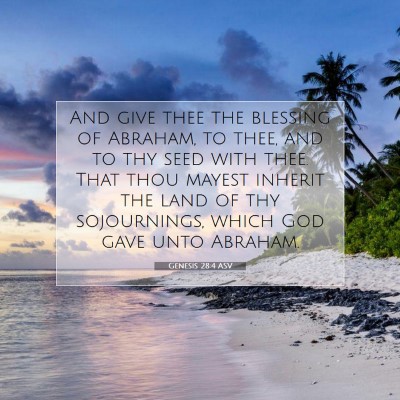 Picture 07 - Genesis 28:4 ASV - And give thee the blessing of Abraham, to thee, - Bible Verse Picture