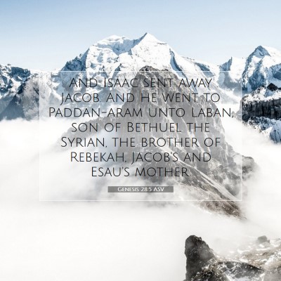 Picture 07 - Genesis 28:5 ASV - And Isaac sent away Jacob. And he went to - Bible Verse Picture