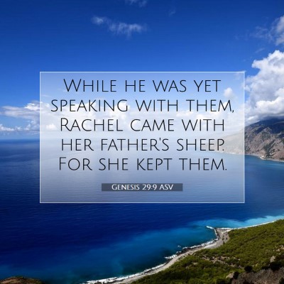 Picture 07 - Genesis 29:9 ASV - While he was yet speaking with them, Rachel came - Bible Verse Picture