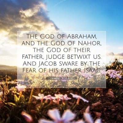 Picture 07 - Genesis 31:53 ASV - The God of Abraham, and the God of Nahor, the God - Bible Verse Picture