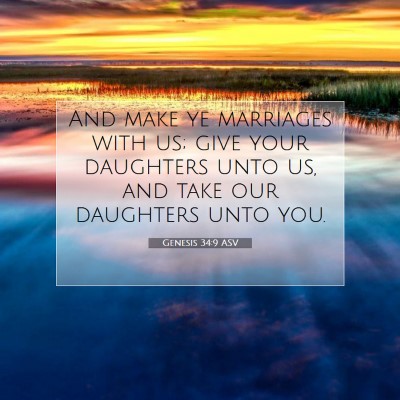 Picture 07 - Genesis 34:9 ASV - And make ye marriages with us; give your - Bible Verse Picture