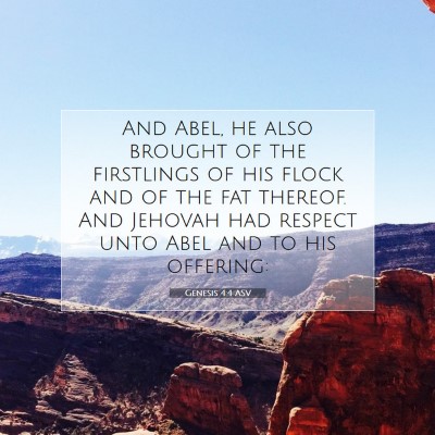 Picture 07 - Genesis 4:4 ASV - And Abel, he also brought of the firstlings of - Bible Verse Picture