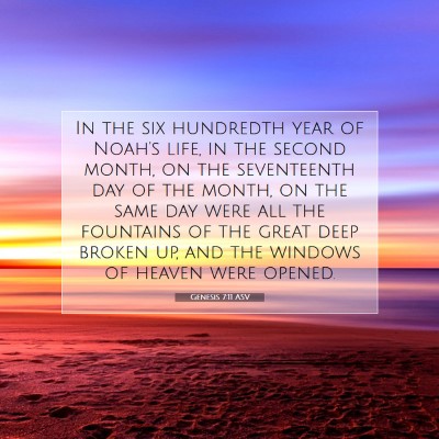 Picture 07 - Genesis 7:11 ASV - In the six hundredth year of Noah's life, in the - Bible Verse Picture