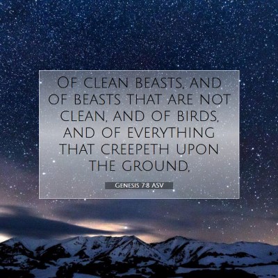 Picture 07 - Genesis 7:8 ASV - Of clean beasts, and of beasts that are not - Bible Verse Picture