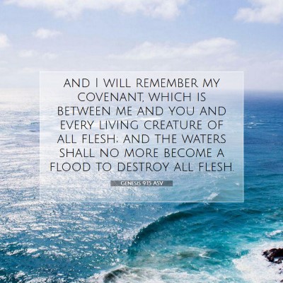 Picture 07 - Genesis 9:15 ASV - and I will remember my covenant, which is between - Bible Verse Picture