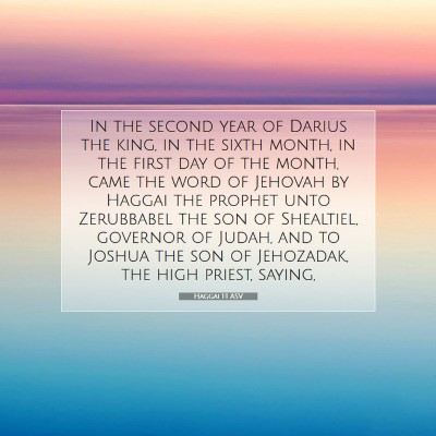 Picture 07 - Haggai 1:1 ASV - In the second year of Darius the king, in the - Bible Verse Picture