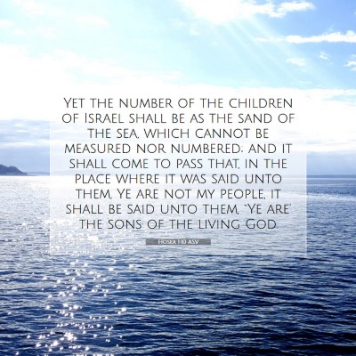 Picture 07 - Hosea 1:10 ASV - Yet the number of the children of Israel shall be - Bible Verse Picture