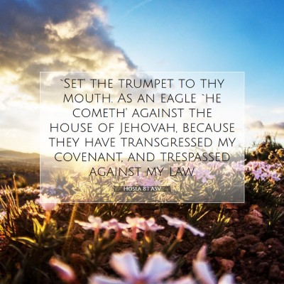 Picture 07 - Hosea 8:1 ASV - `Set' the trumpet to thy mouth. As an eagle `he - Bible Verse Picture