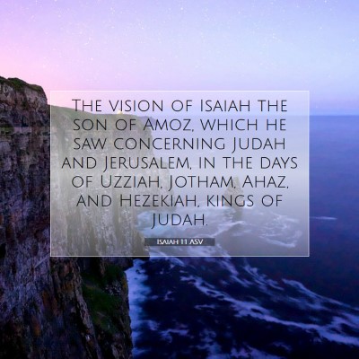 Picture 07 - Isaiah 1:1 ASV - The vision of Isaiah the son of Amoz, which he - Bible Verse Picture