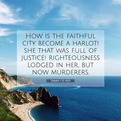 Picture 07 - Isaiah 1:21 ASV - How is the faithful city become a harlot! she - Bible Verse Picture