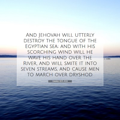 Picture 07 - Isaiah 11:15 ASV - And Jehovah will utterly destroy the tongue of - Bible Verse Picture