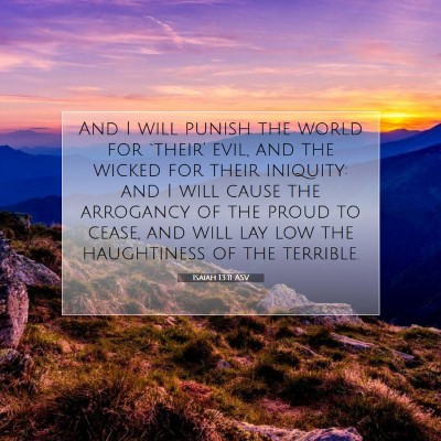 Picture 07 - Isaiah 13:11 ASV - And I will punish the world for `their' evil, and - Bible Verse Picture