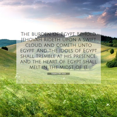 Picture 07 - Isaiah 19:1 ASV - The burden of Egypt. Behold, Jehovah rideth upon - Bible Verse Picture
