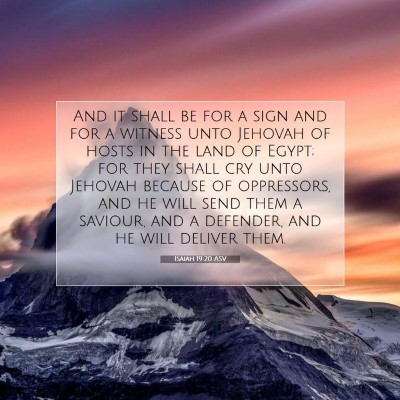 Picture 07 - Isaiah 19:20 ASV - And it shall be for a sign and for a witness unto - Bible Verse Picture