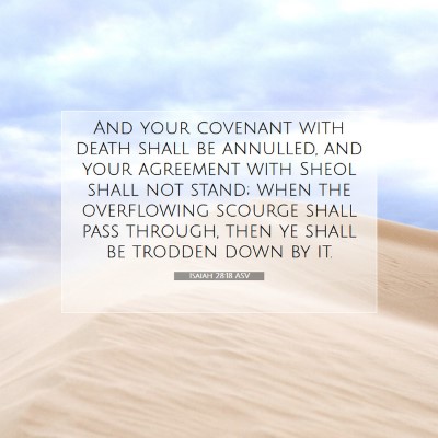 Picture 07 - Isaiah 28:18 ASV - And your covenant with death shall be annulled, - Bible Verse Picture