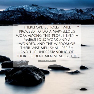 Picture 07 - Isaiah 29:14 ASV - therefore, behold, I will proceed to do a - Bible Verse Picture