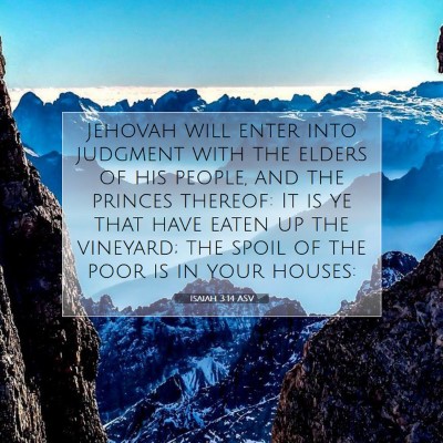 Picture 07 - Isaiah 3:14 ASV - Jehovah will enter into judgment with the elders - Bible Verse Picture