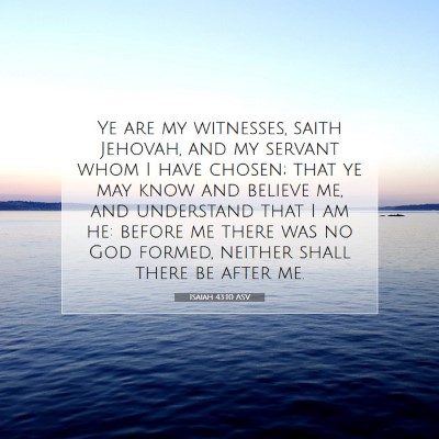 Picture 07 - Isaiah 43:10 ASV - Ye are my witnesses, saith Jehovah, and my - Bible Verse Picture