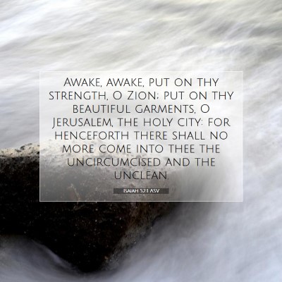 Picture 07 - Isaiah 52:1 ASV - Awake, awake, put on thy strength, O Zion; put on - Bible Verse Picture