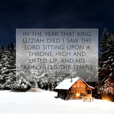 Picture 07 - Isaiah 6:1 ASV - In the year that king Uzziah died I saw the Lord - Bible Verse Picture
