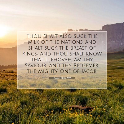 Picture 07 - Isaiah 60:16 ASV - Thou shalt also suck the milk of the nations, and - Bible Verse Picture