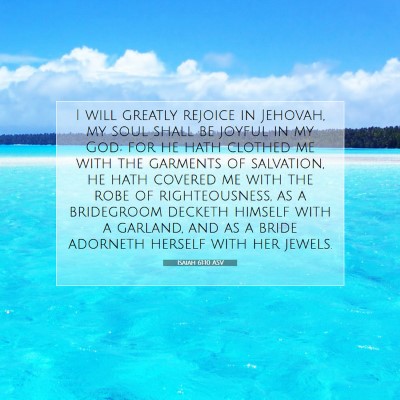 Picture 07 - Isaiah 61:10 ASV - I will greatly rejoice in Jehovah, my soul shall - Bible Verse Picture