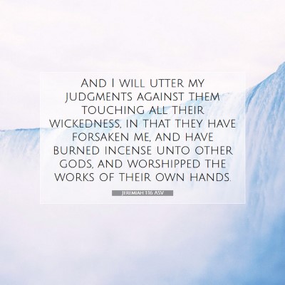Picture 07 - Jeremiah 1:16 ASV - And I will utter my judgments against them - Bible Verse Picture