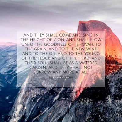 Picture 07 - Jeremiah 31:12 ASV - And they shall come and sing in the height of - Bible Verse Picture